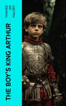 the boy's king arthur (ebook)-thomas, sir malory-4066339571389