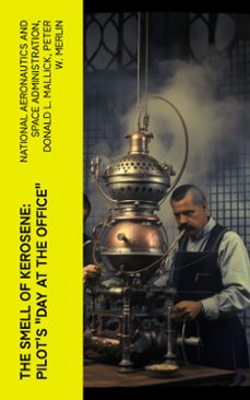 the smell of kerosene: pilot's "day at the office" (ebook)-national aeronautics and space administration-donald l. mallick-peter w. merlin-4066339575189