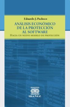 analisis economico de la proteccion al software (ebook)-eduardo j. pacheco-4099995589689