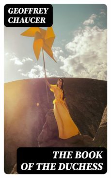 the book of the duchess (ebook)-geoffrey chaucer-8596547167389