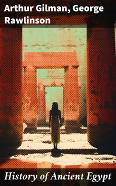 history of ancient egypt (ebook)-arthur gilman-george rawlinson-8596547682189
