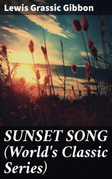 sunset song (world's classic series) (ebook)-lewis grassic gibbon-8596547807889