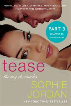 tease (part three: chapters 15 - the end) (ebook)-sophie jordan-9780062367389