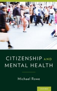 citizenship & mental health-michael rowe-9780199355389