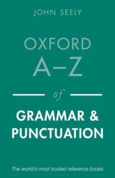 oxford a-z of grammar and punctuation-john seely-9780199669189