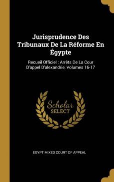 jurisprudence des tribunaux de la reforme en egypte-9780270363289