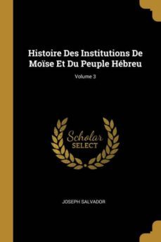 histoire des institutions de moise et du peuple hebreu; volume 3-9780270749489