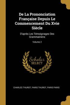 de la prononciation franaise depuis le commencement du xvie sicle-9780274288489