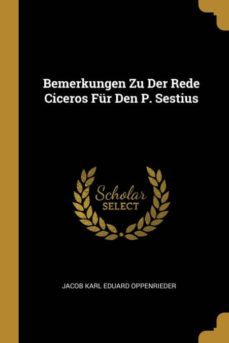 bemerkungen zu der rede ciceros fur den p sestius-9780274732289