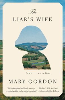 the liar's wife (ebook)-mary gordon-9780307908889