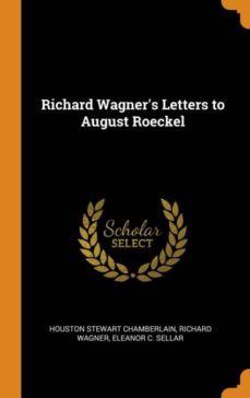 richard wagners letters to august roeckel-9780342608089