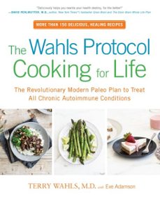 the wahls protocol cooking for life (ebook)-terry wahls-eve adamson-9780399184789