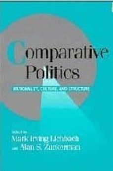 comparative politics: rationality, culture, and structure-mark irving lichbach-alan s. zuckerman-9780521586689