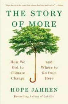 the story of more: how we got to climate change and where to go from here-9780525563389