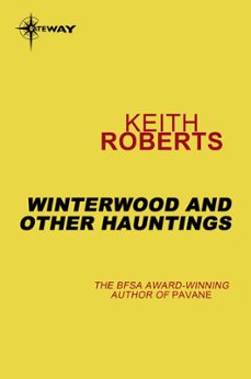 winterwood and other hauntings (ebook)-keith roberts-9780575104389