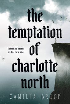 the temptation of charlotte north (ebook)-camilla bruce-9780593724989