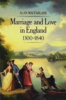 marriage and love in england, 1300 - 1840-alan macfarlane-9780631154389
