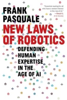 new laws of robotics-frank pasquale-9780674297289