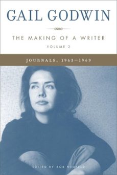 the making of a writer, volume 2 (ebook)-gail godwin-9780679604389