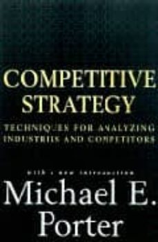 competitive strategy techniques for analyzing industries and comp etitors-9780684841489