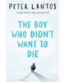 the boy who didn t want to die-peter lantos-9780702323089