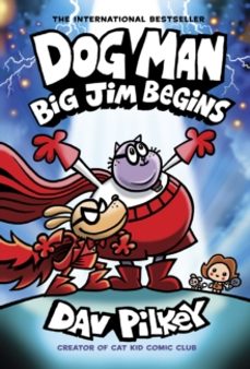 dog man 13: big jim begins-dav pilkey-9780702339189