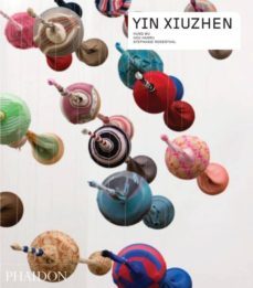 yin xiuzhen-wu hung-hou hanru-stephanie rosenthal-9780714867489