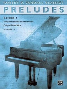preludes, vol 1: early intermediate to intermediate original piano solos ( robert d. vandall classics @vol 1 )-robert d (composer) vandall-9780739043189
