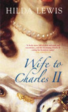 wife to charles ii (ebook)-hilda lewis-9780752472089