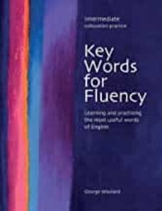 key words for fluency: learning and practising the most useful wo rds of english (intermediate): collocation practice-9780759396289