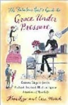 the fabulous girl s guide to grace under pressure: extreme etique tte for the stickiest, trickiest, most outrageous, situations for life-kim izzo-ceri marsh-9780767915489