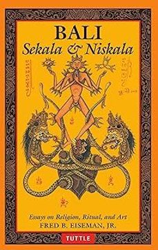 bali: sekala & niskala: essays on religion, ritual, and art-fred b. eiseman-9780804840989