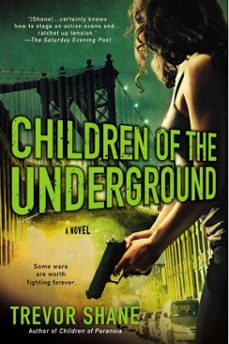 children of the underground (ebook)-trevor shane-9781101615089