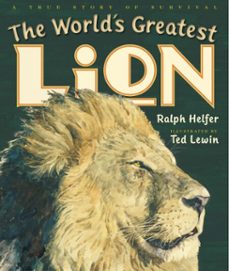 the world's greatest lion (ebook)-ralph helfer-9781101644089