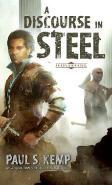 a discourse in steel (ebook)-paul s. kemp-9781101964989