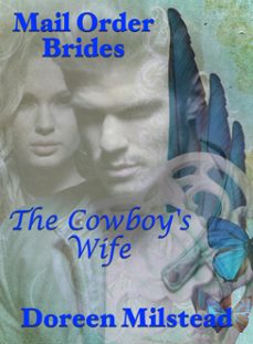mail order brides: the cowboy’s wife (ebook)-doreen milstead-9781370980789