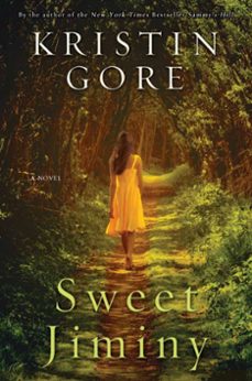 sweet jiminy (ebook)-kristin gore-9781401396589