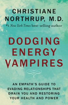 dodging energy vampires (ebook)-christiane northrup-9781401954789