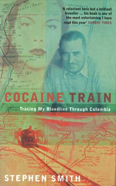 cocaine train (ebook)-stephen smith-9781405520089