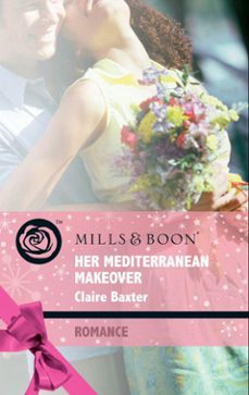 her mediterranean makeover (ebook)-claire baxter-9781408912089