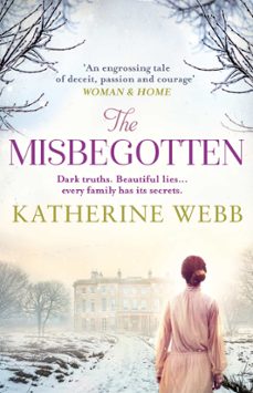 the misbegotten (ebook)-katherine webb-9781409131489