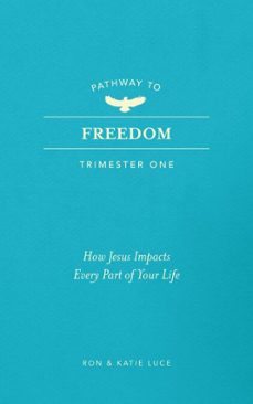pathway to freedom (trimester one) (ebook)-ron luce-katie luce-9781424570089