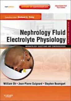 nephrology and fluid: electrolyte physiology: neonatology: questi ons and controversies, expert consult - online and print (2nd ed.)-9781437726589