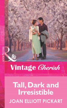 tall, dark and irresistible (ebook)-joan elliott pickart-9781472090089