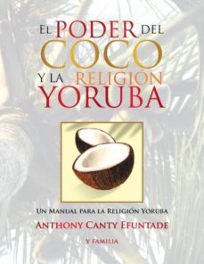 el poder del coco en la religión yoruba.-9781503579989