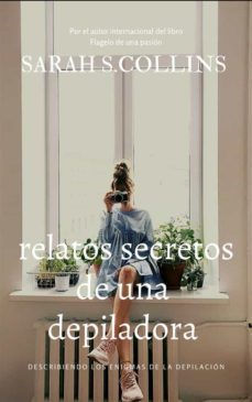 relatos secretos de una depiladora (ebook)-9781507100189