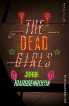 the dead girls (ebook)-jorge ibarguengoitia-9781509870189