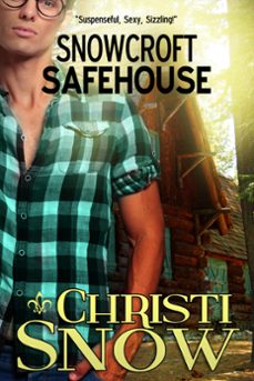 snowcroft safehouse (ebook)-christi snow-9781513016689