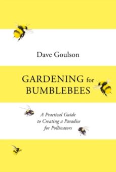 gardening for bumblebees-dave goulson-9781529110289