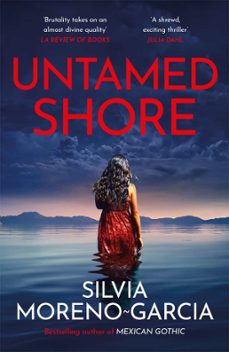 untamed shore (ebook)-silvia moreno garcia-9781529425789